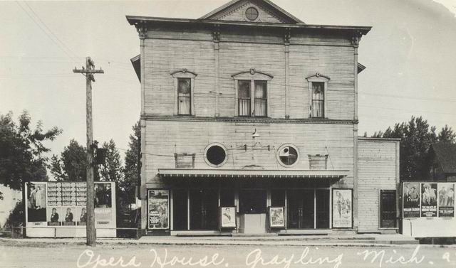 Grayling Opera House - Old Photo From Paul (newer photo)